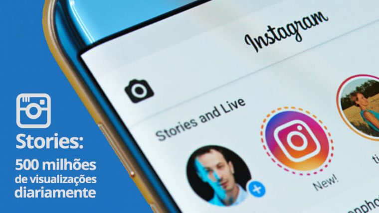 Stories do Instagram é visualizado por 500 milhões de usuários por dia