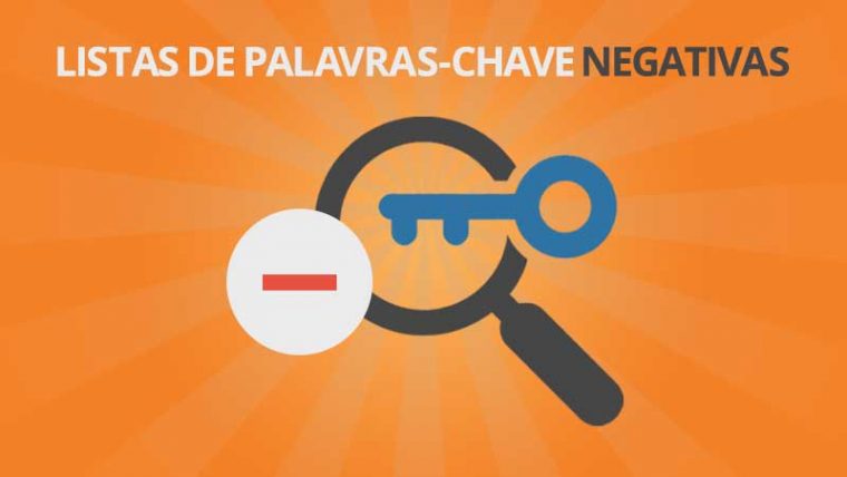 Como usar listas de palavras-chave negativas no Google Ads para otimizar as suas campanhas